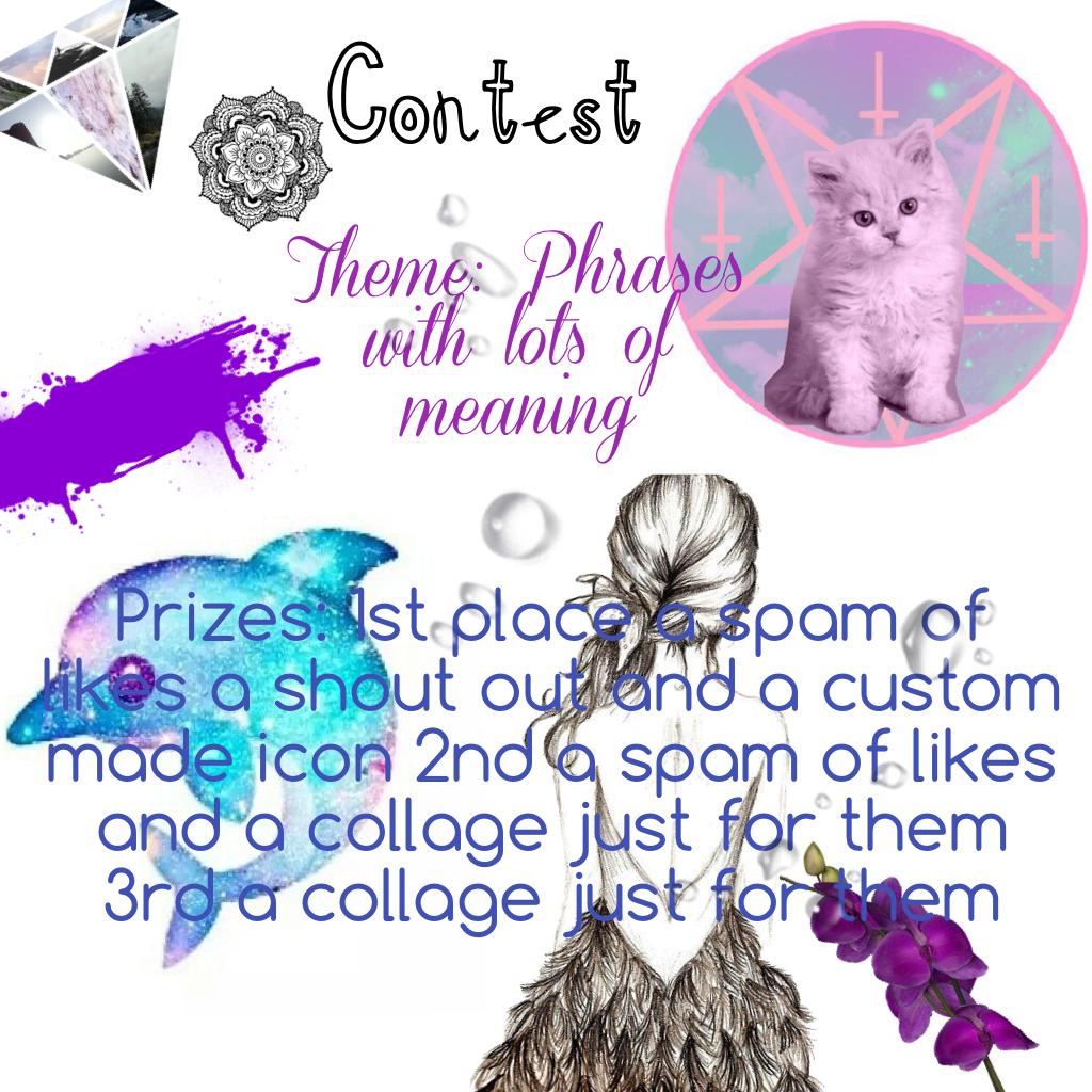  Guys please enter this I did it before but no one entered it 

Prizes: 1st place a spam of likes a shout out and a costly made icon 2nd a spam of likes and a collage just for them 3rd a collage just for them 