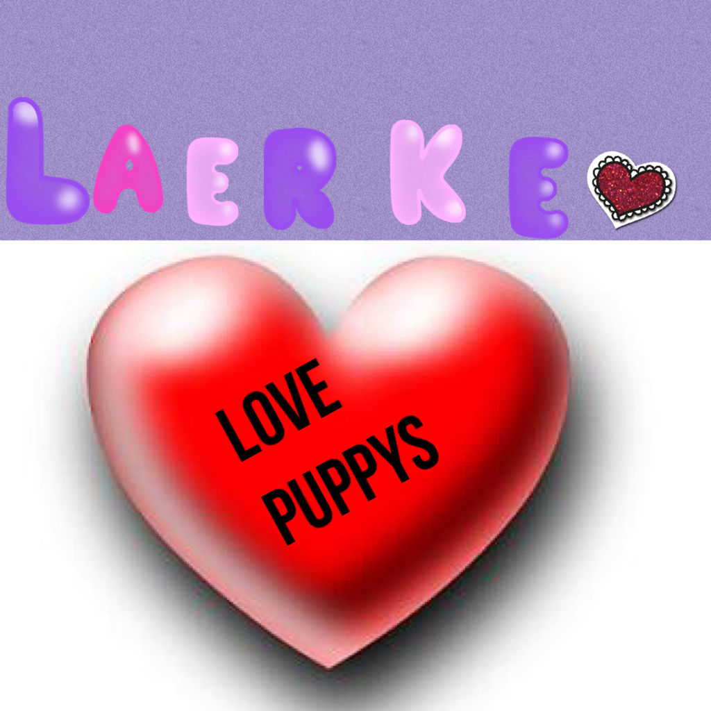 Love puppys 
#lovepuppys