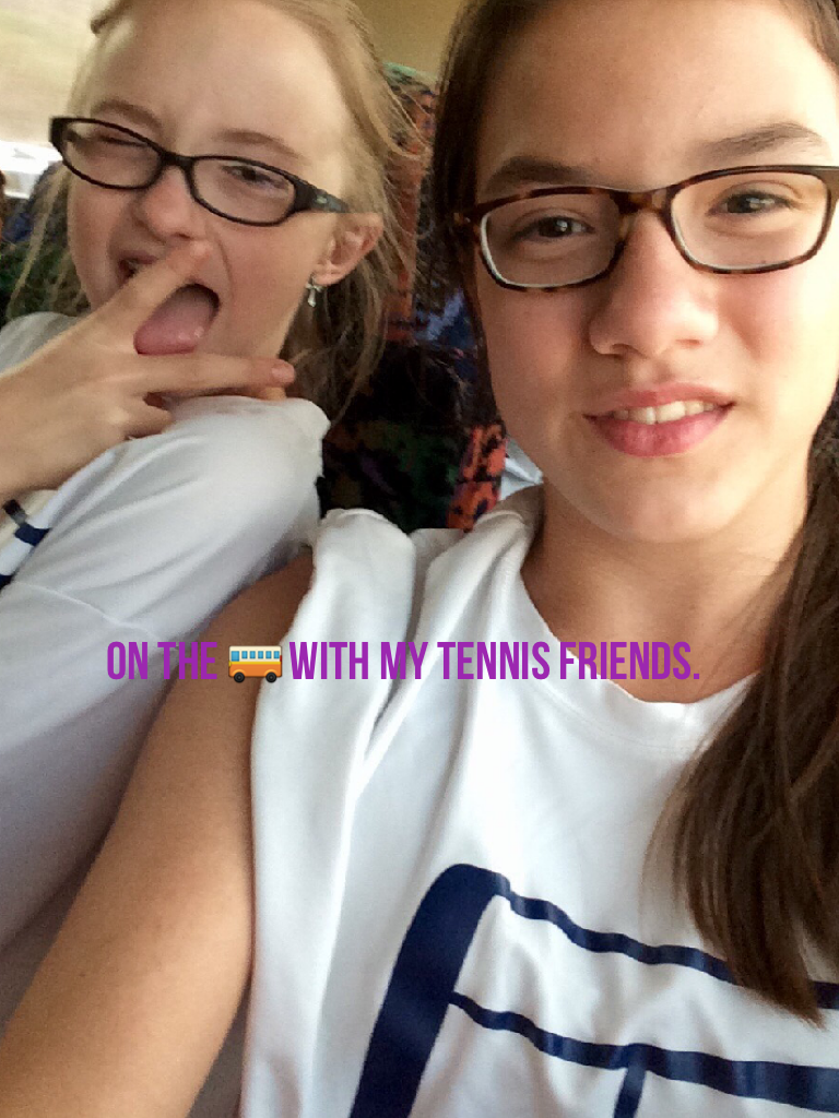 On the 🚌 with my tennis friends.
