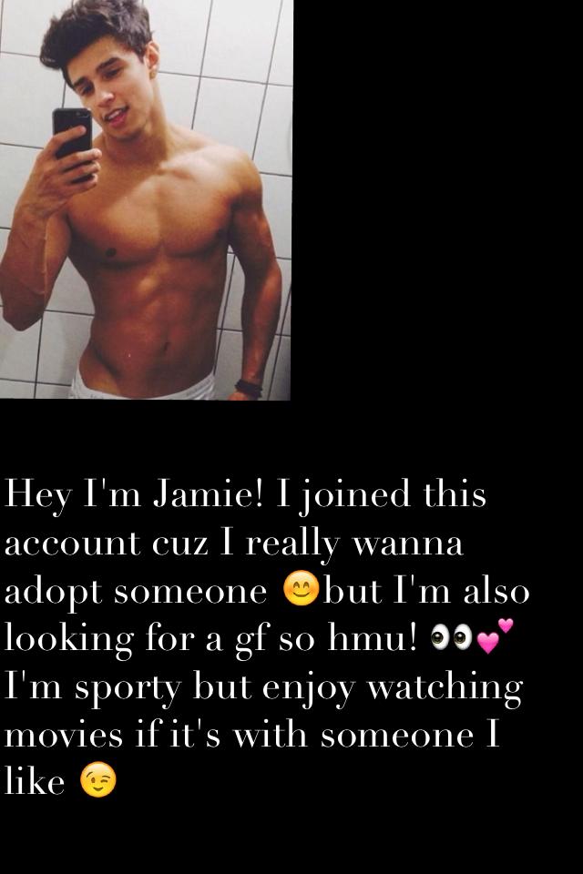 Hey I'm Jamie! I joined this account cuz I really wanna adopt someone 😊but I'm also looking for a gf so hmu! 👀💕I'm sporty but enjoy watching movies if it's with someone I like 😉