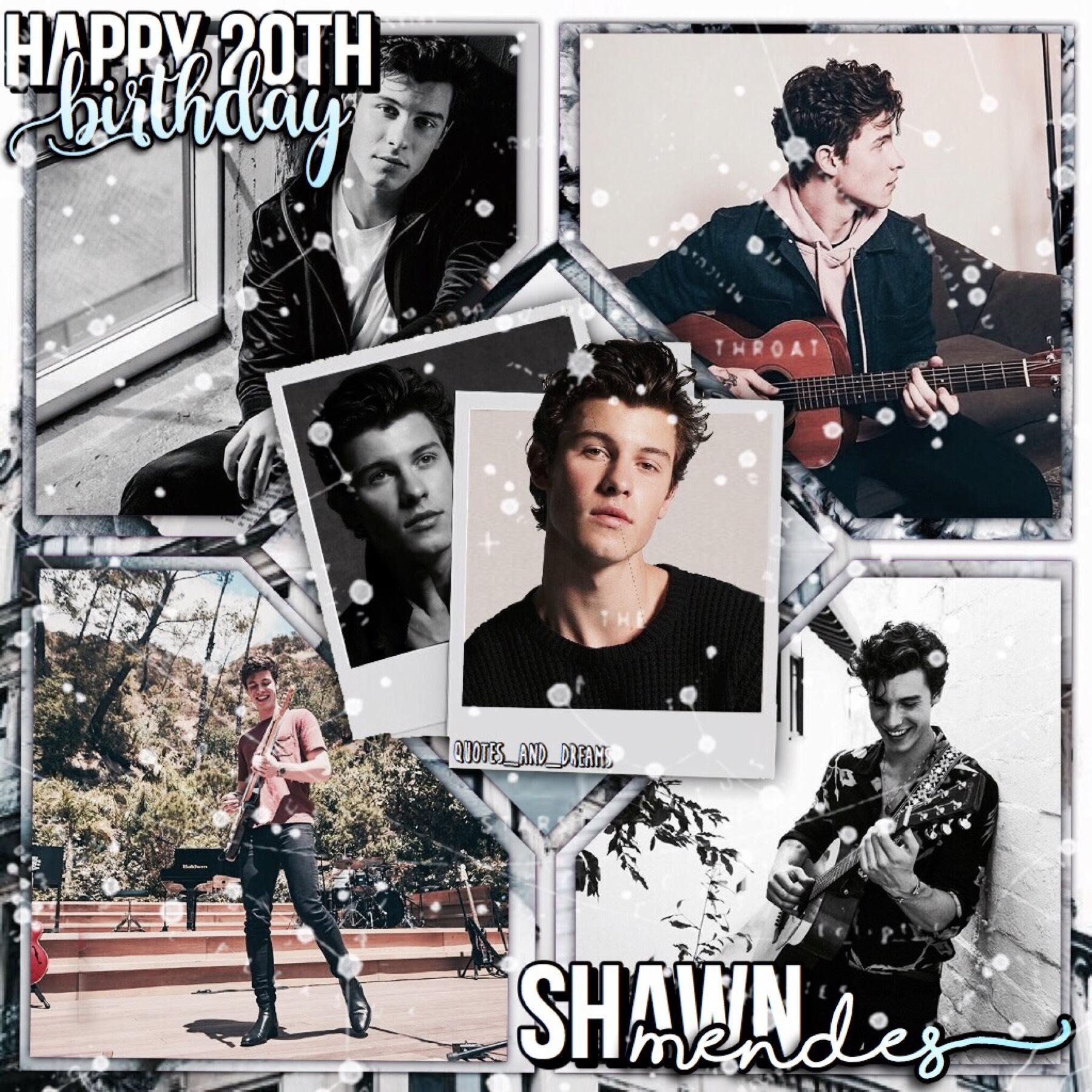 HAPPY BIRTHDAY SHAWN MENDES
I can’t believe you are 20 years old, you have grown up so much these past years. You should be so proud of who you are and what you have accomplished. You are a role model and an idol to many people, including me. You have mad
