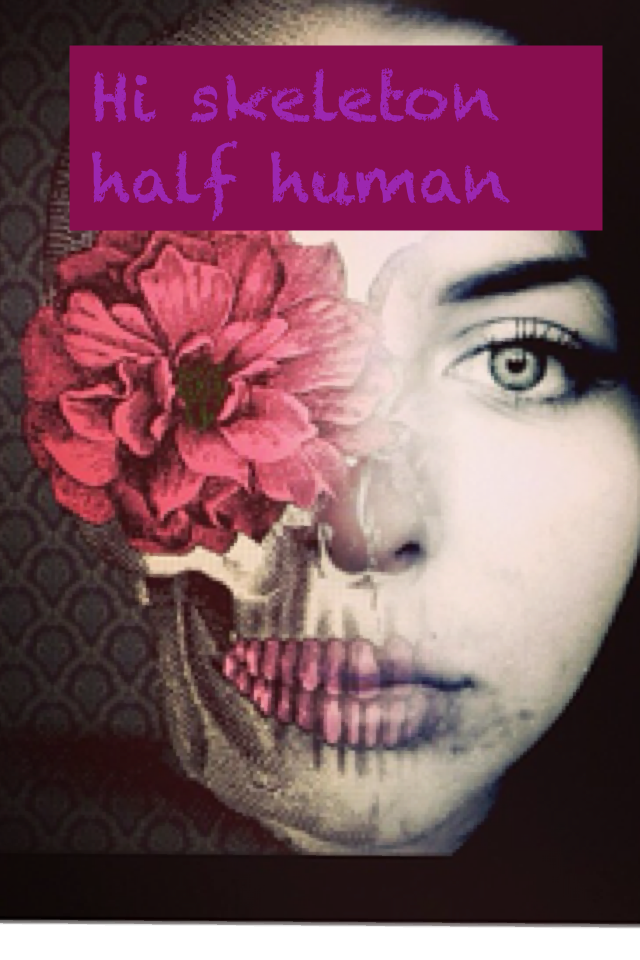 Hi skeleton half human