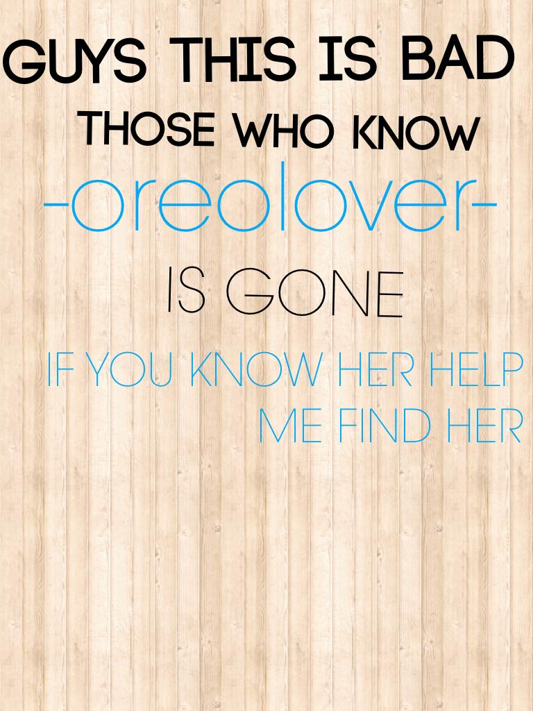 -oreolover- please find her