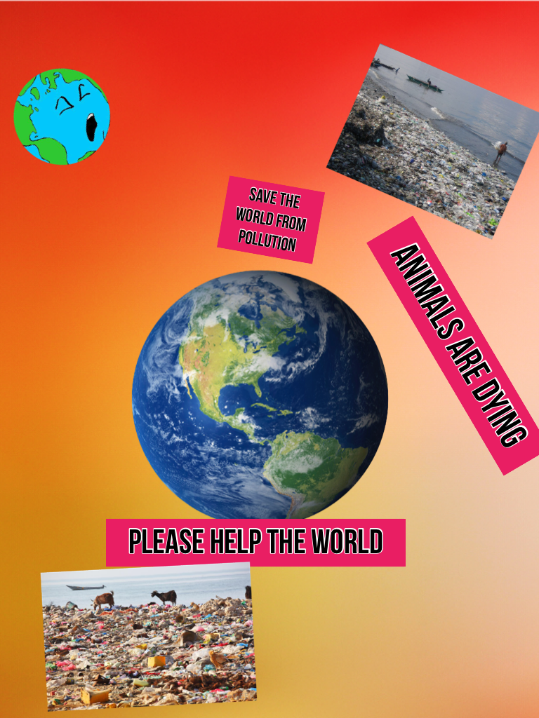 HELP SAVE THE WORLD FROM POLLUTION