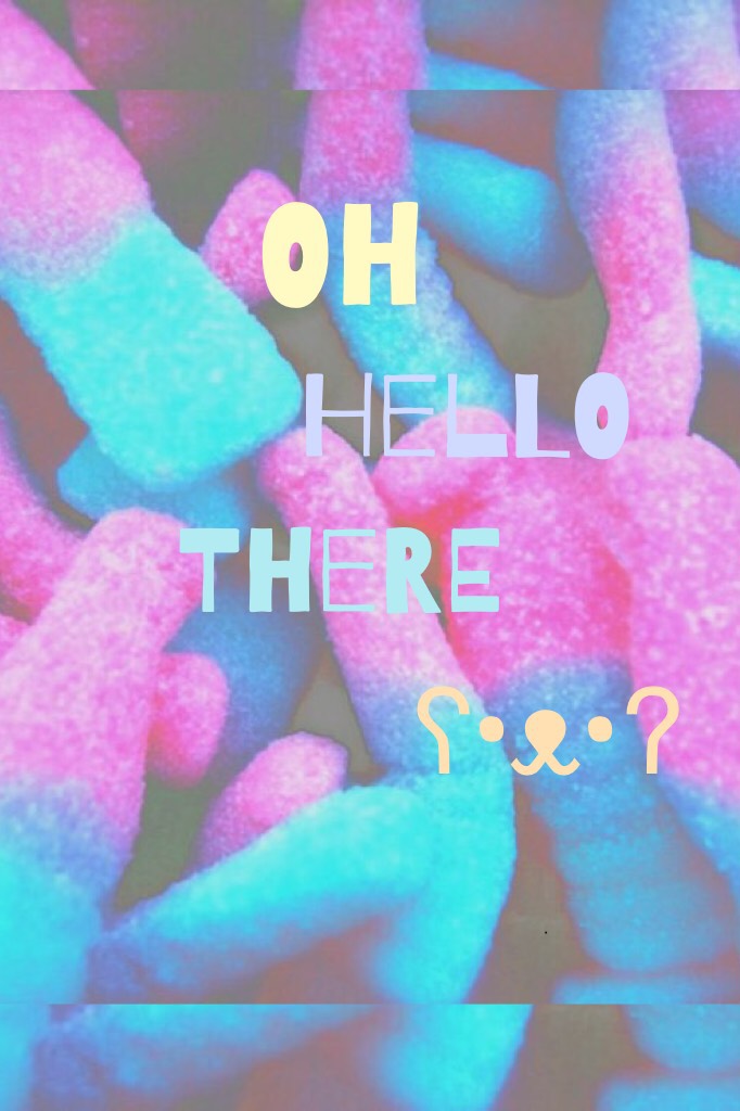 Oh hello there ʕ•ᴥ•ʔ 