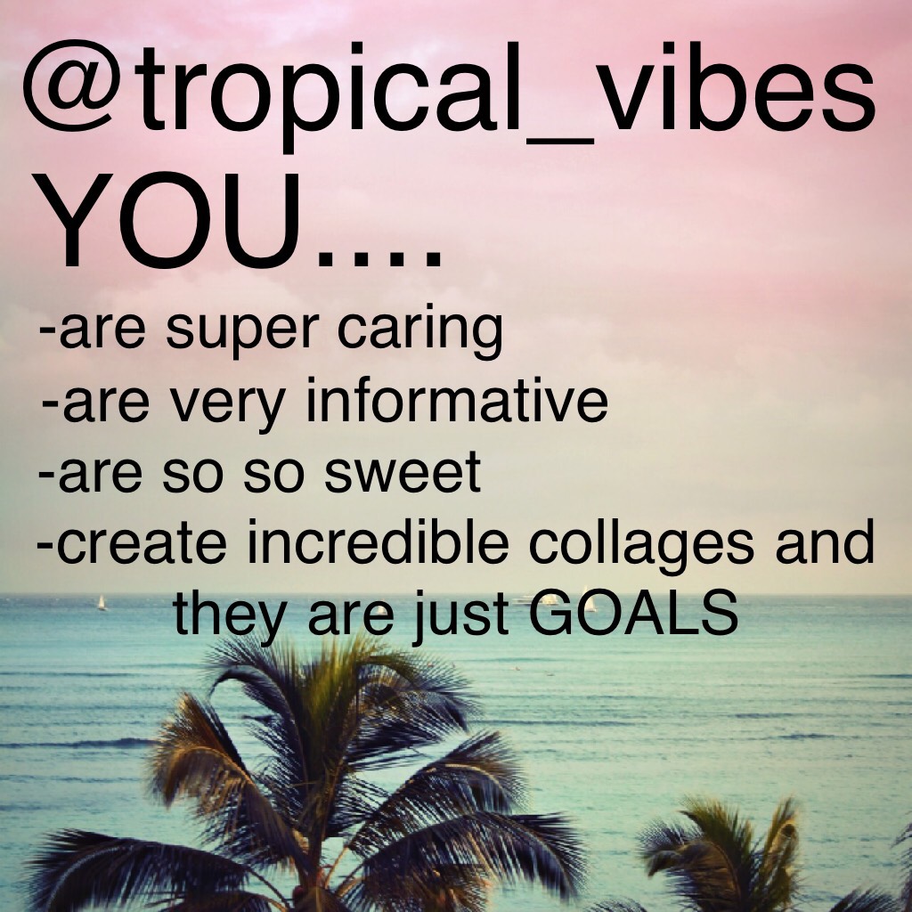 @tropical_vibes you are a lovely person inside and out! Never change, love!💓Thank you so much to @KawaiiCats27 for helping again to create one of these! 