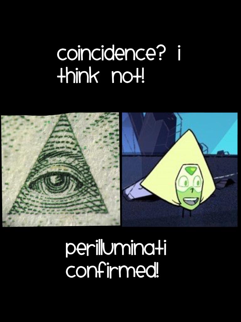 Perilluminati  confirmed!