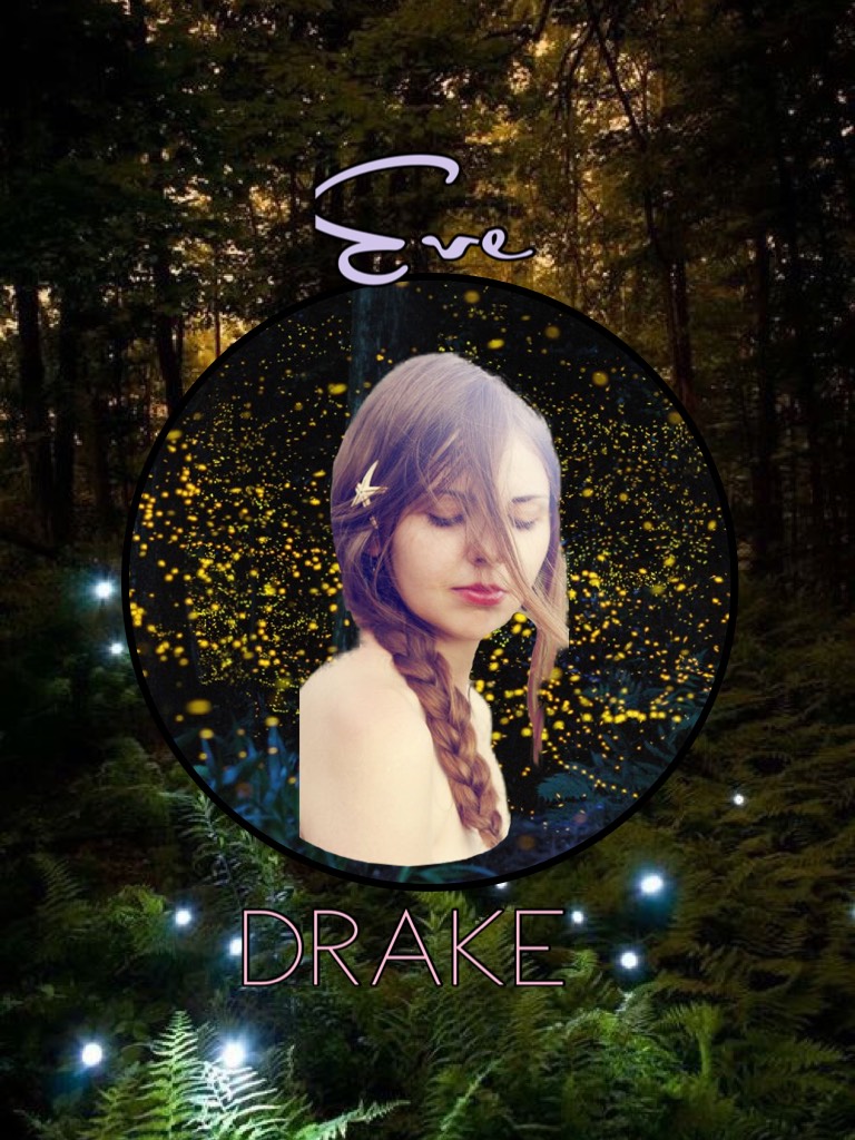 🌲 Tap 🌲

Here is a new profile photo. This is for my Movellas account! Follow me @EveDrake to read my new upcoming story, The Curse Of Neverland.
