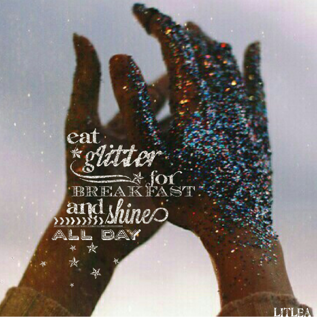 glitter for breakfast✨