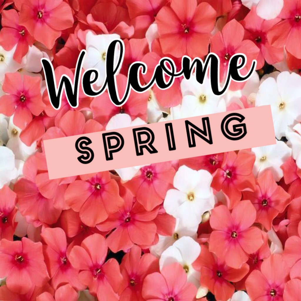 Welcome 
Spring is HERE! My favorite season to enjoy the weather 🌻 
