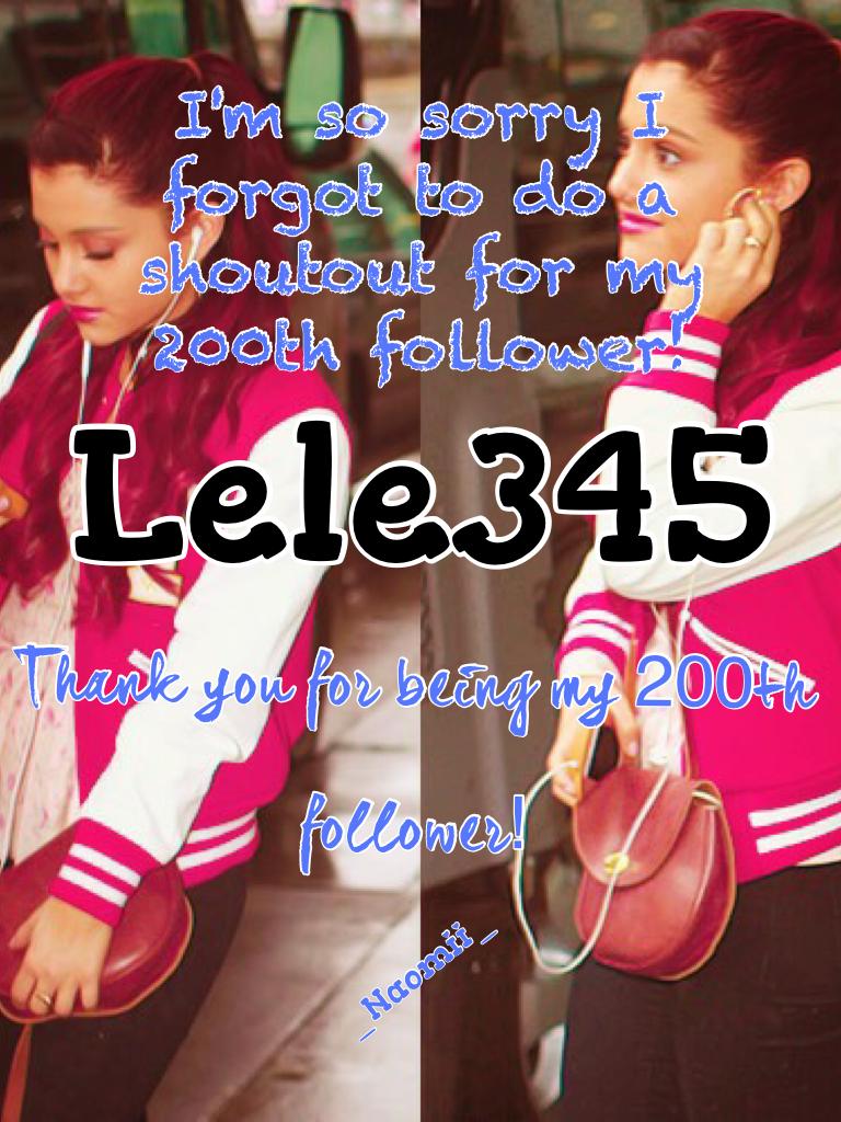 Lele345!! Sorry for not shouting you out in my other collage! I was so excited to get 200 followers!