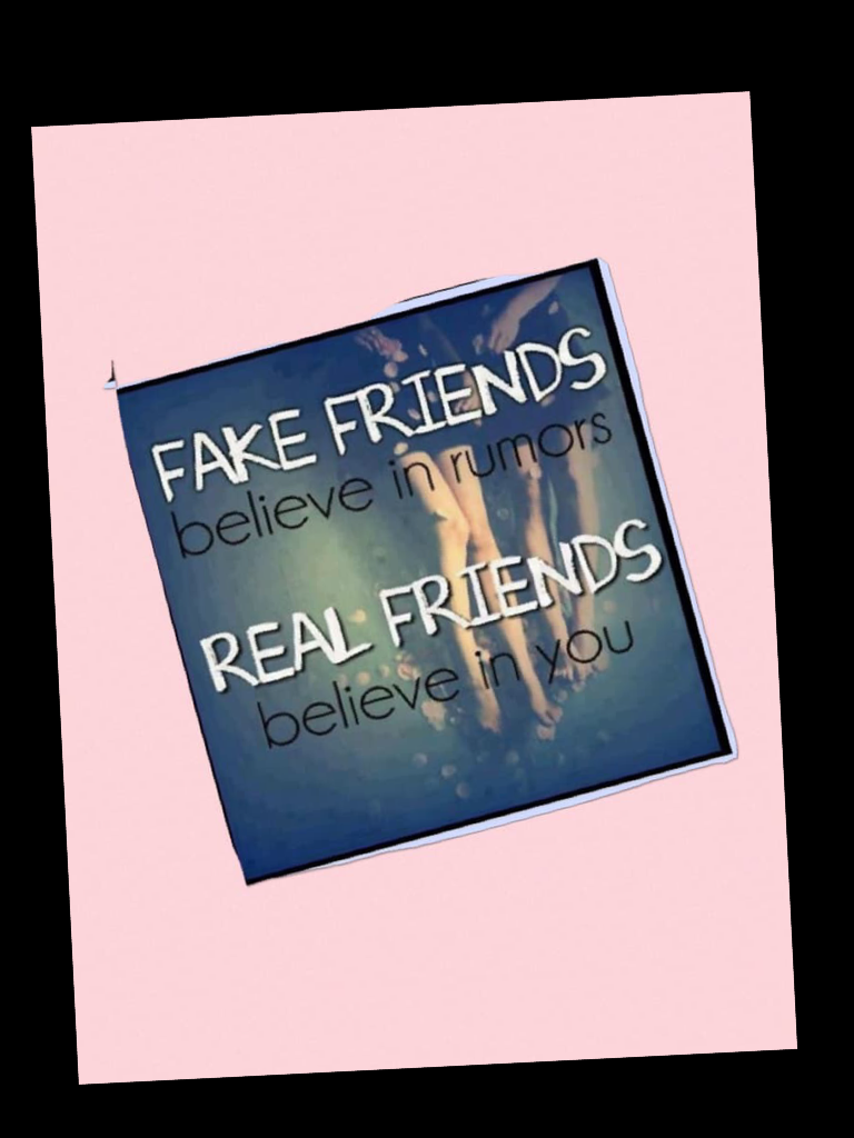 Wat true and not true friends are 