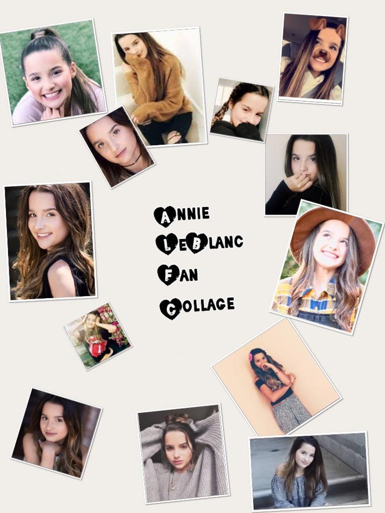 Annie LeBlanc Fan Collage 😍