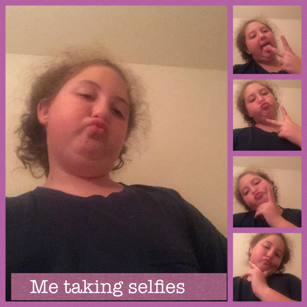 Me taking selfies 