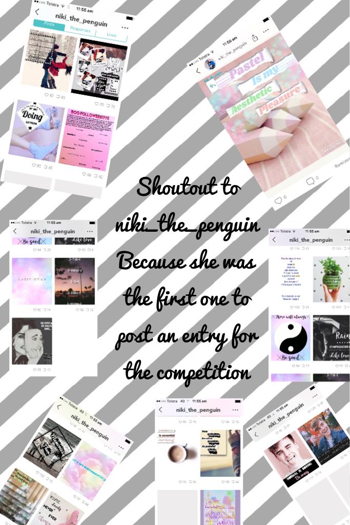Shoutout to niki_the_penguin
Because she was the first one to post an entry for the competition 