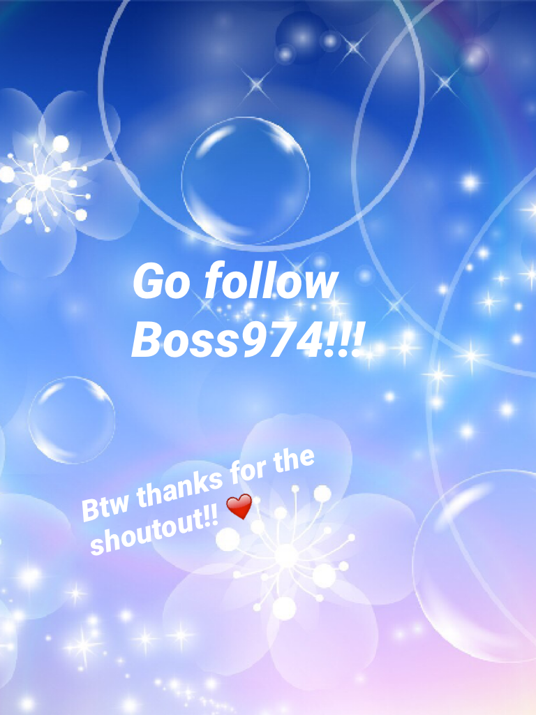 Go follow Boss974!!!