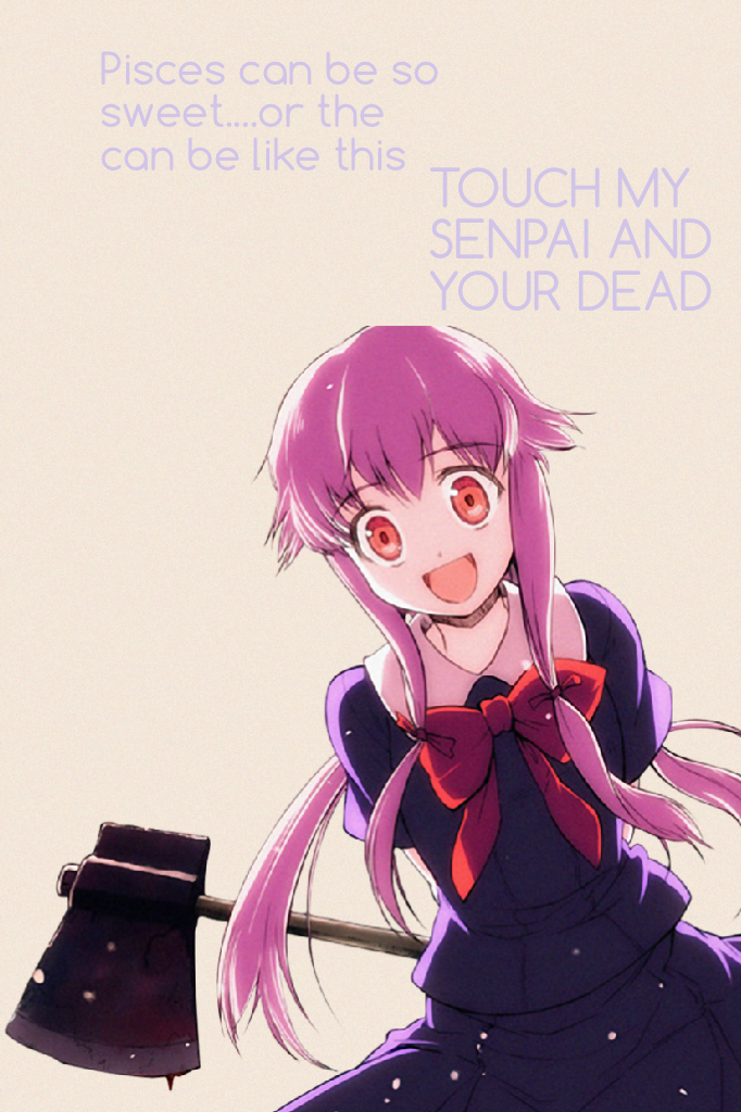 TOUCH MY SENPAI AND YOUR DEAD
