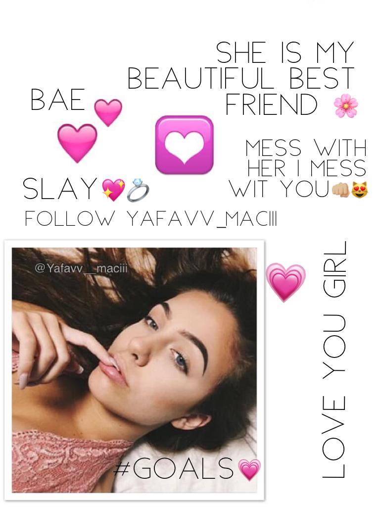 💗follow her she is bae mess with her you will get messed up love ya girl you are so awesome❤️💖💗
And I love that you are your self and don't care what people say it would be cool to meet you one day💍