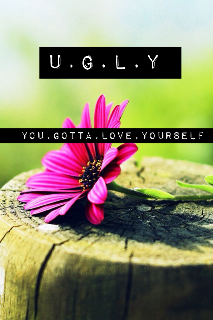 Love yourself 💕