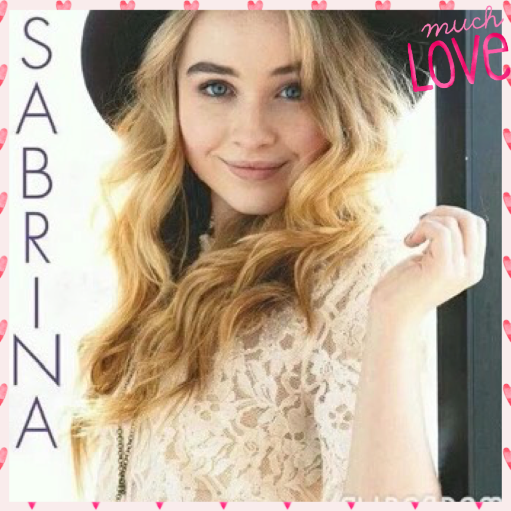 I love you soooo much Sabrina