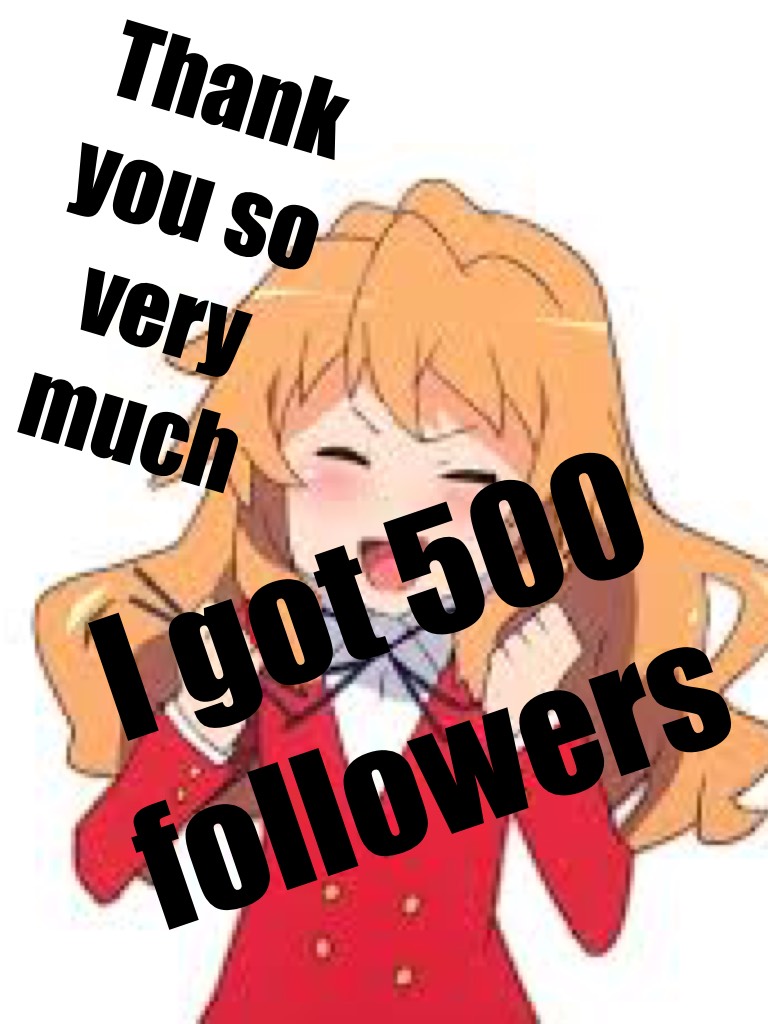 I got 500 followers 