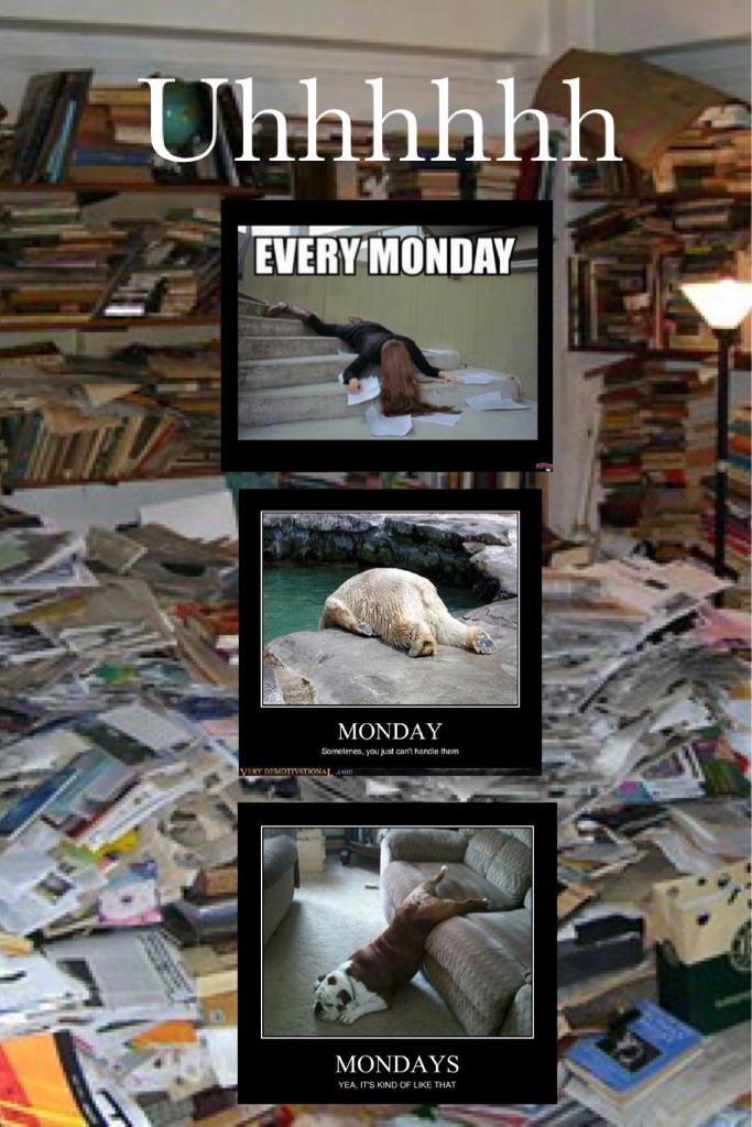 I hate Mondays!!!!