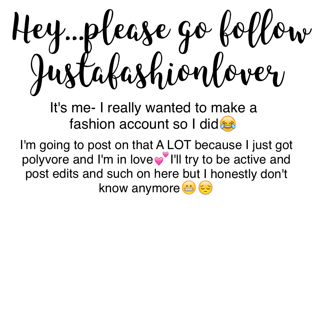 GO FOLLOW @justafashionlover PLEASE!!🙏🏻😌💕