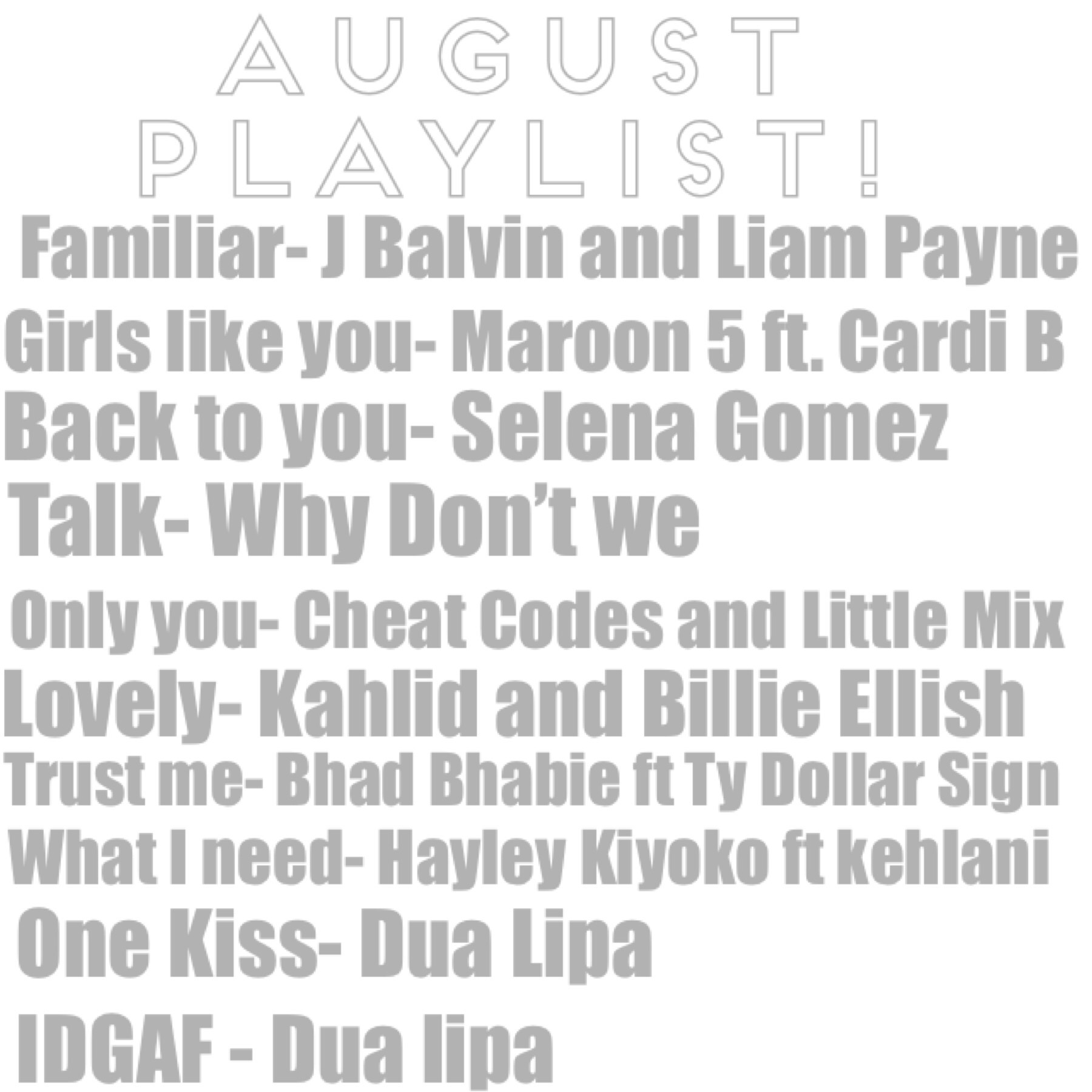 August Playlist (obvi every Wdw song but)