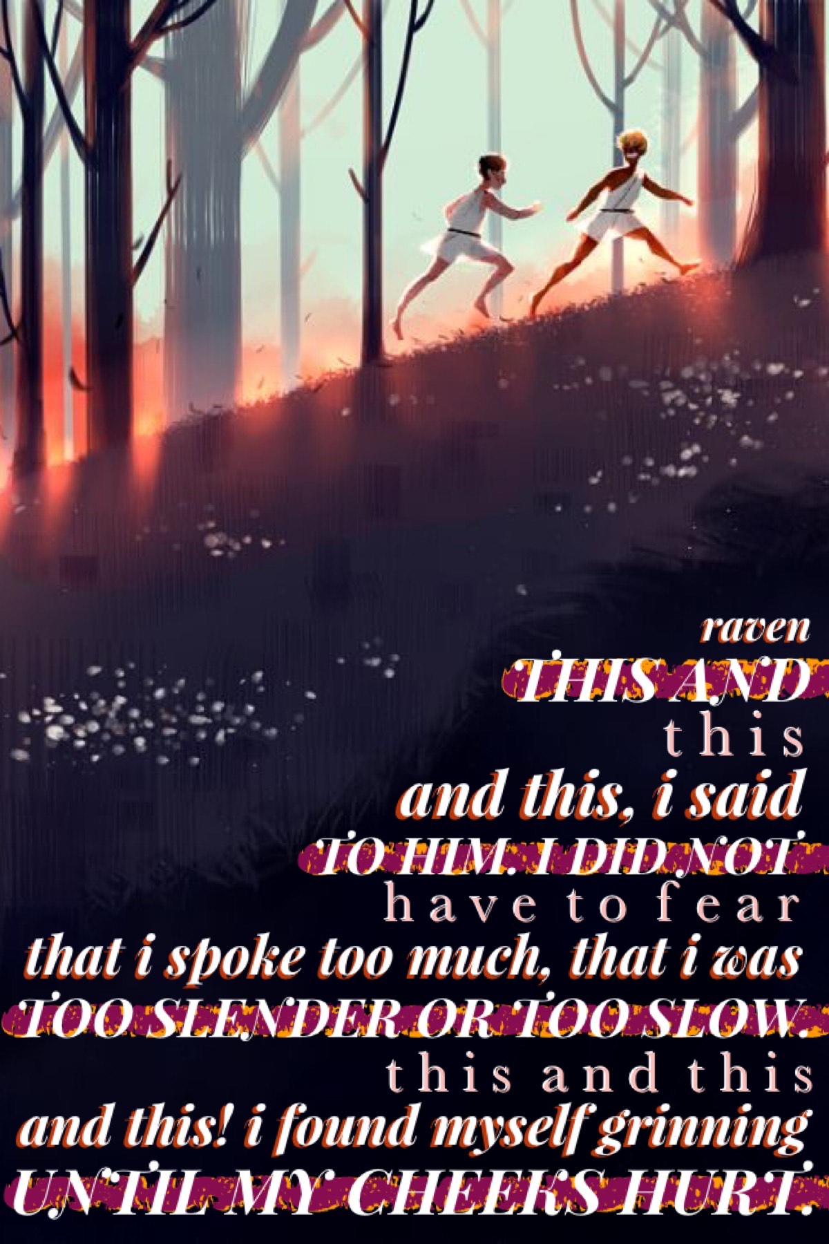 “this, i say. this and this. so many moments of happiness, crowding forward.”
this line makes me curl up in a ball and cry so um
patroclus is a precious baby and must be protected at all costs
comments 🥺