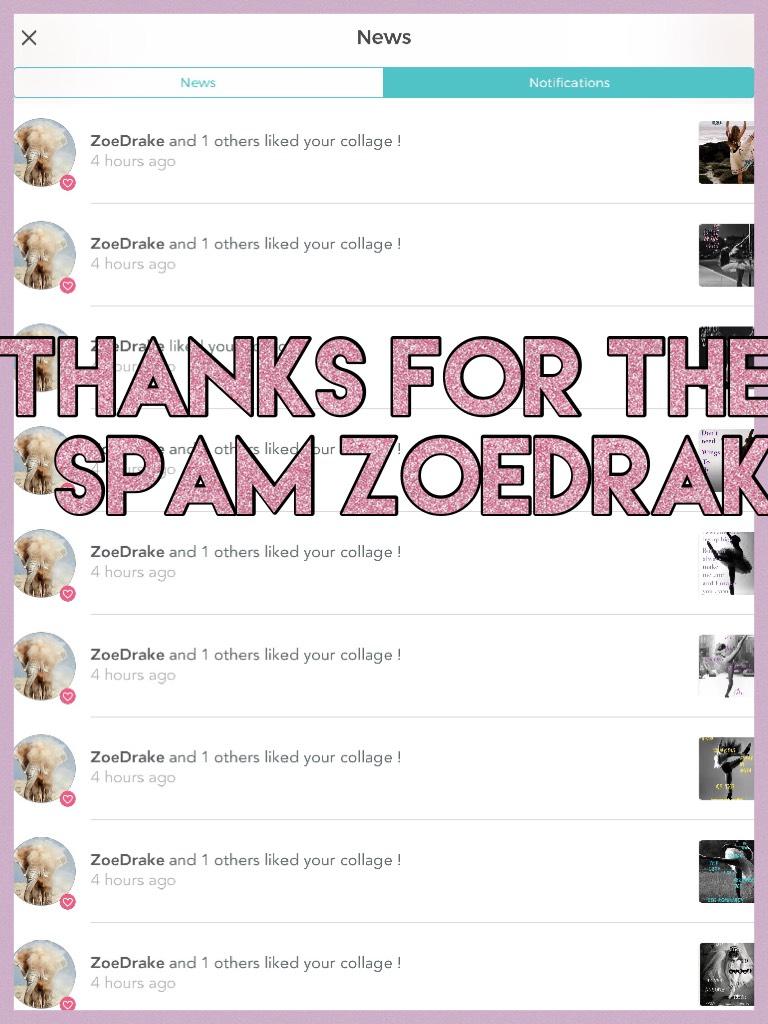 Thanks for the spam ZoeDrak