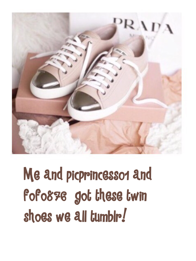 Me and picprincess01 got these twin shoes we all tumblr!
