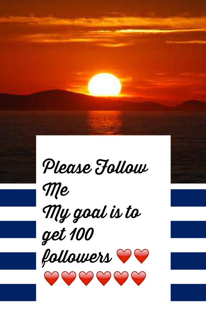 Please Follow Me
My goal is to get 100 followers ❤️❤️❤️❤️❤️❤️❤️❤️
