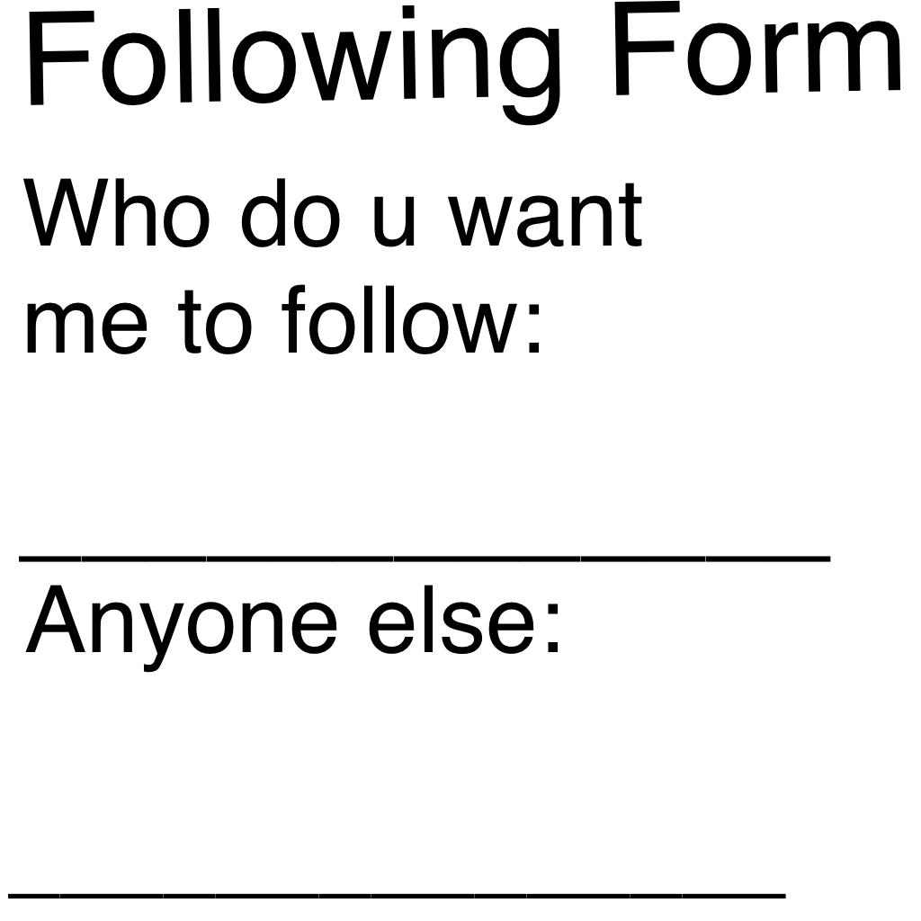 Following Form