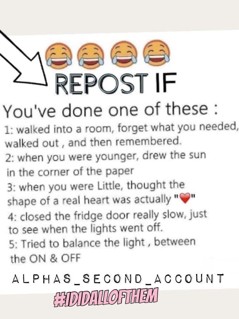 Tap!

I may or may not have done...
ALL OF THEM...

To be honest I still do some of them...
*Correction* MOST of them*
😂😂😂

Please Repost!