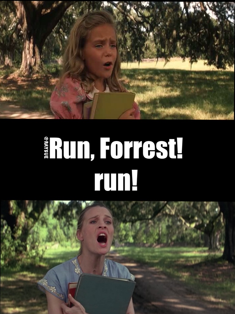 Run, Forrest, run!