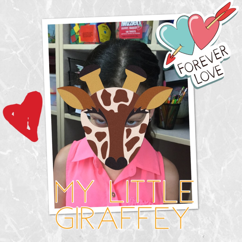 My little giraffey 
(Long story)