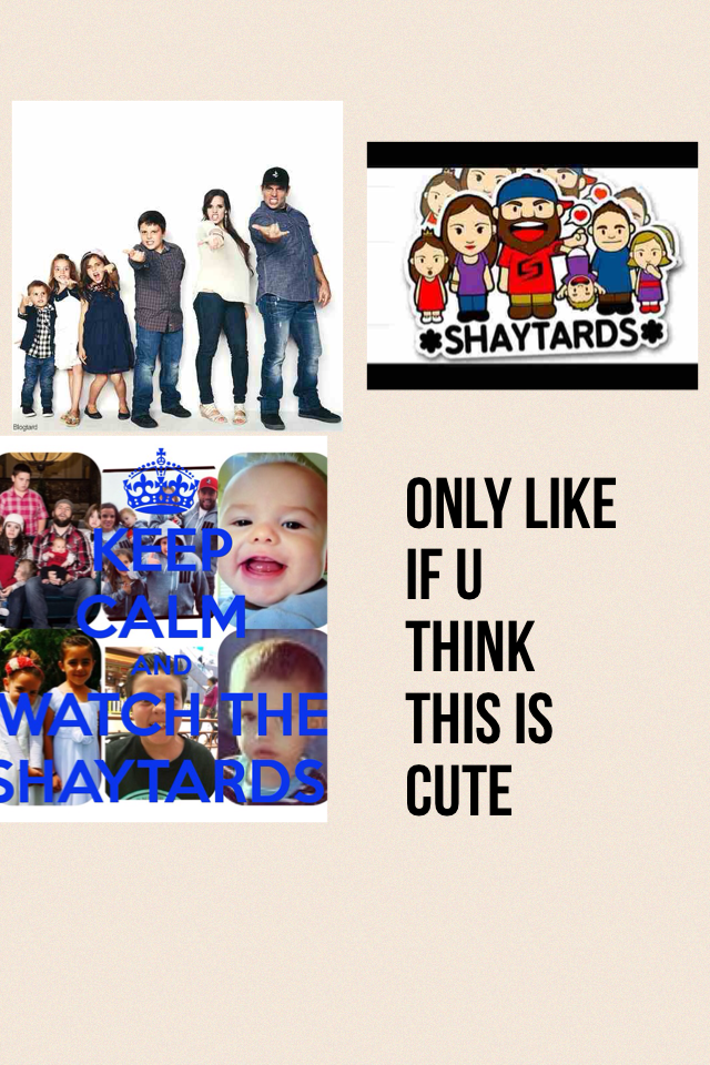 Only like if u think this is cute and know the shaytards 