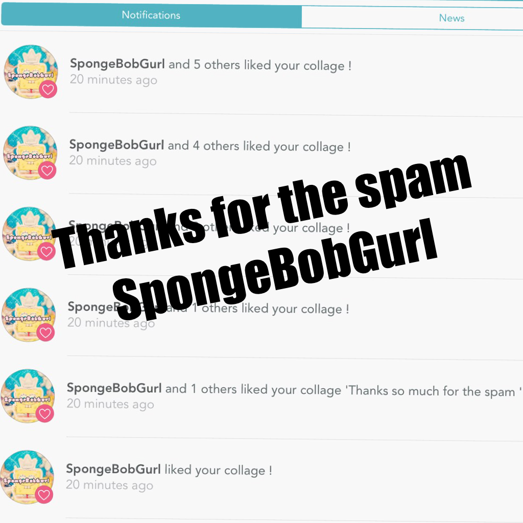 Thanks for the spam SpongeBobGurl