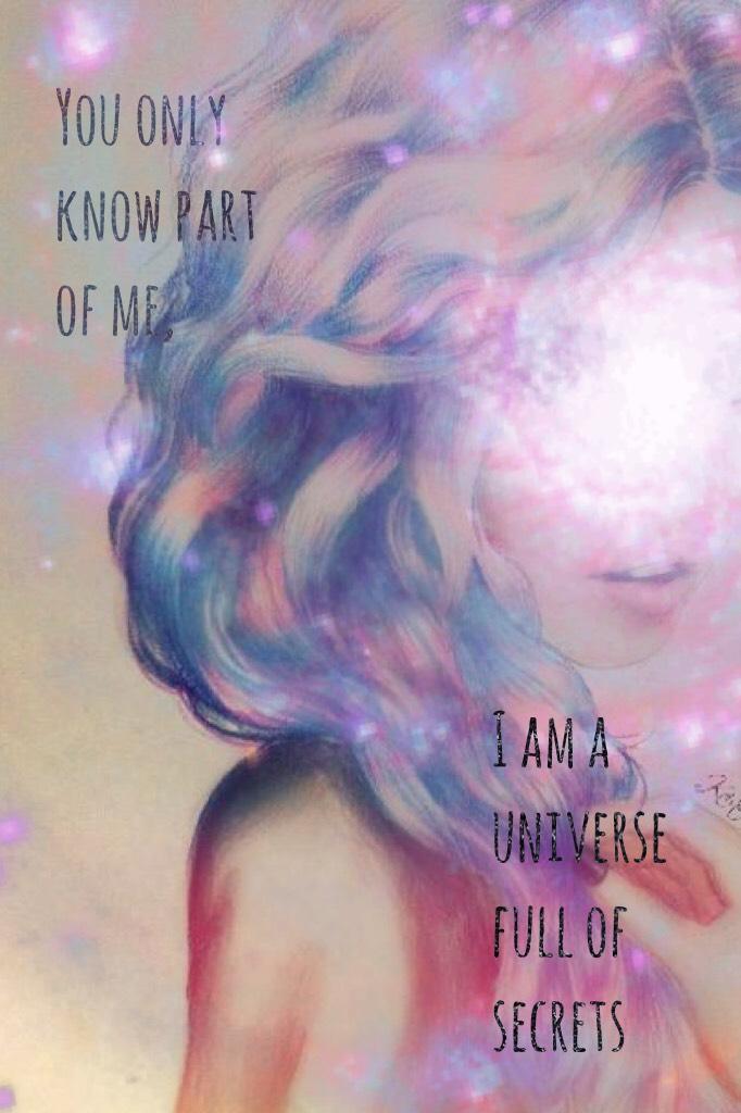 I am a  universe full of secrets🗝