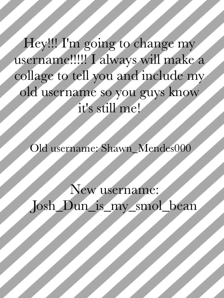 New username: Josh_Dun_is_my_smol_bean