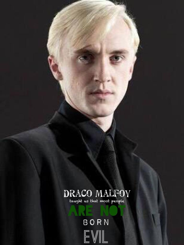 Draco Malfoy taught us