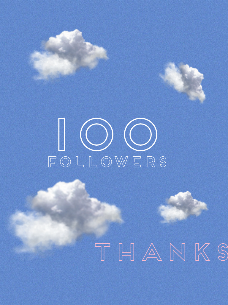 100 followers!!