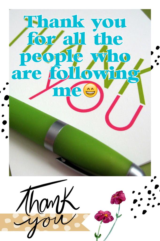 Thank you for all the people who are following me!😄