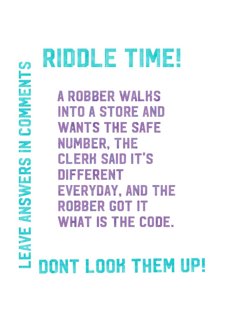 Riddle time