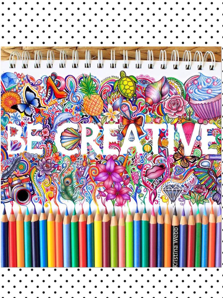 Be Creative!
