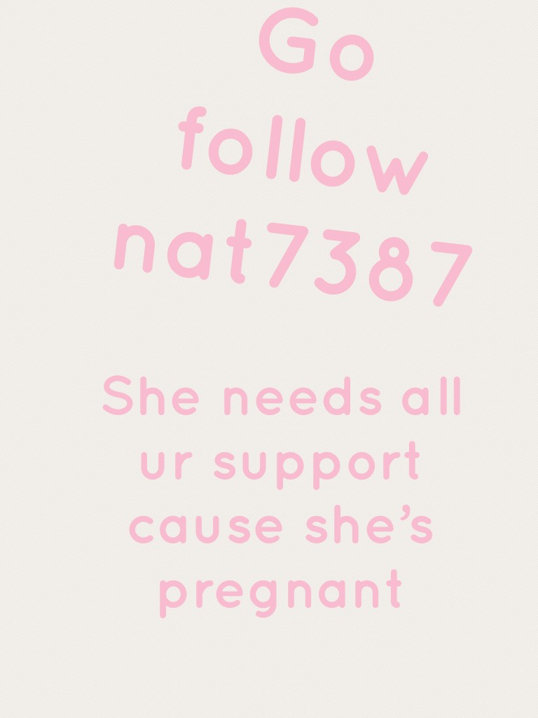 Go follow nat7387