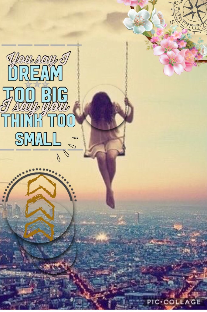 Tap 🌹 
Don’t be afraid to dream big and great things!! The one who is discouraging you is the one who has a closed mind!!