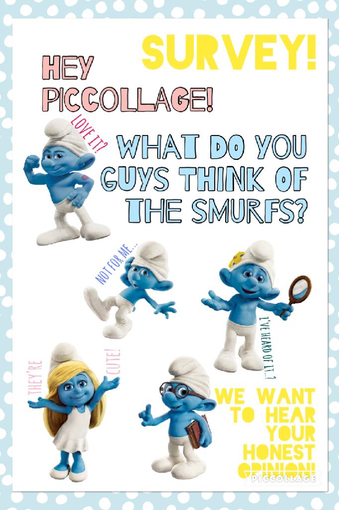 Smurfs Survey!