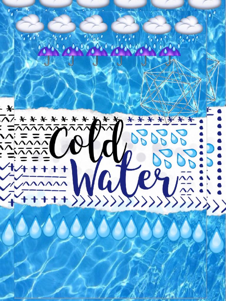 A random edit I made. #coldwater