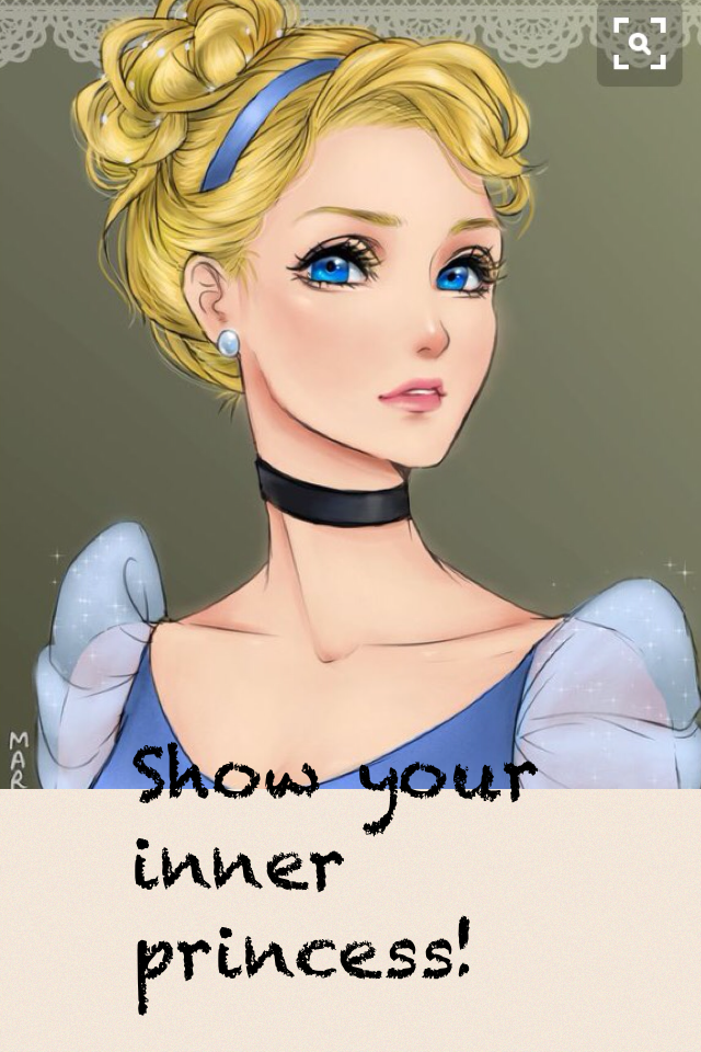 Show your inner princess!
~Because I know YOU can!~
